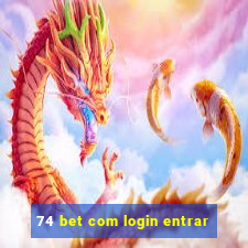 74 bet com login entrar